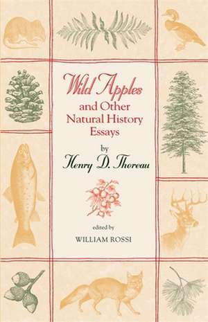 Wild Apples and Other Natural History Essays de Henry David Thoreau