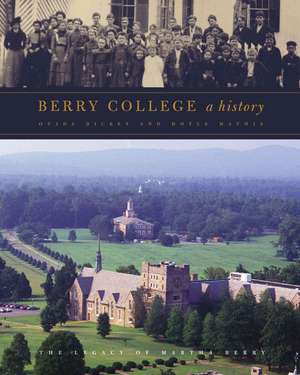 Berry College: A History de Ouida Dickey