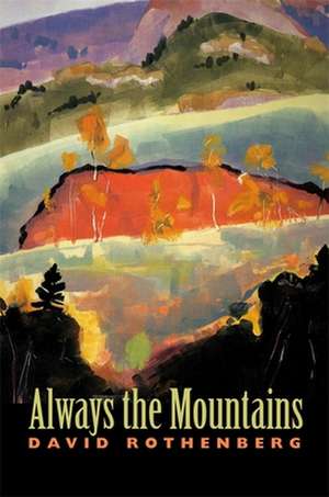 Always the Mountains de David Rothenberg