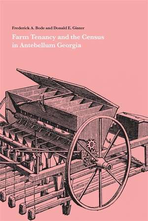 Farm Tenancy and the Census in Antebellum Georgia de Frederick A. Bode