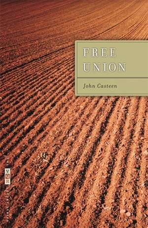 Free Union de John Casteen