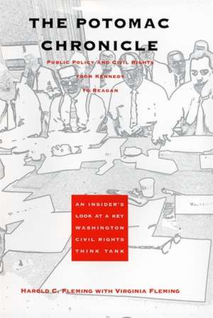 The Potomac Chronicle: Public Policy and Civil Rights from Kennedy to Reagan de Harold C. Fleming