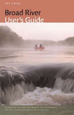 Broad River User's Guide de Joe Cook