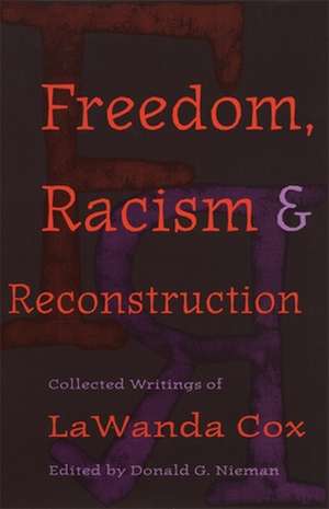 Freedom, Racism, and Reconstruction de Donald Nieman