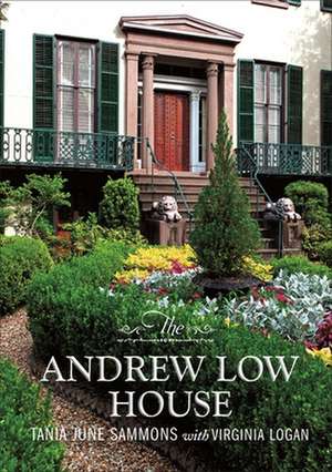 The Andrew Low House de Tania June Sammons