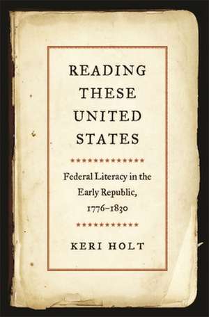 Reading These United States de Keri Holt