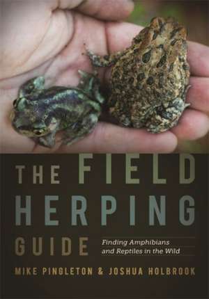 The Field Herping Guide de Mike Pingleton