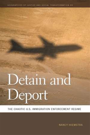 Detain and Deport de Nancy Hiemstra