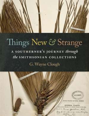 Things New and Strange de G Wayne Clough