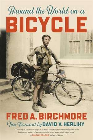 Around the World on a Bicycle de Fred A Birchmore