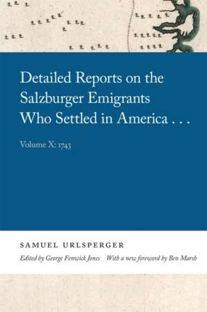 Detailed Reports on the Salzburger Emigrants Who Settled in America de Ben Marsh