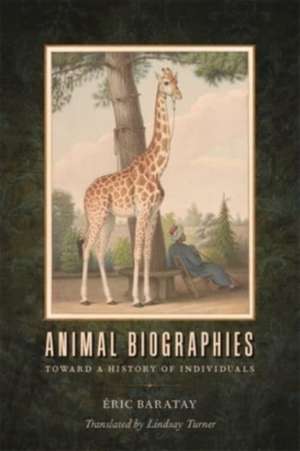 Animal Biographies de Éric Baratay