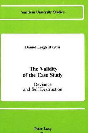 The Validity of the Case Study de Daniel Leigh Haytin