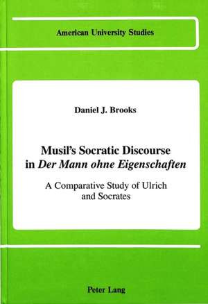 Musil's Socratic Discourse in -Der Mann Ohne Eigenschaften- de Daniel J. Brooks