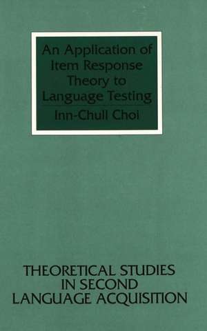 An Application of Item Response Theory to Language Testing de Inn-Chull Choi