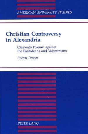 Christian Controversy in Alexandria de Everett Procter