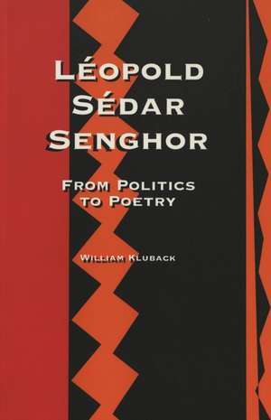 Leopold Sedar Senghor de William Kluback