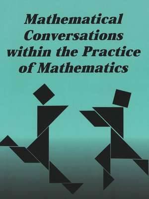 Mathematical Conversations Within the Practice of Mathematics: A Bakhtinian Analysis of a Prophetic Chronicle de Lynn M. Gordon Calvert