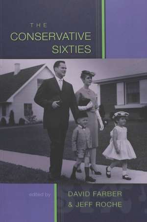 The Conservative Sixties de David Farber