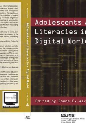 Adolescents and Literacies in a Digital World de Donna E. Alvermann