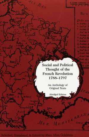 Social and Political Thought of the French Revolution, 1788-1797 de Marc A. Goldstein