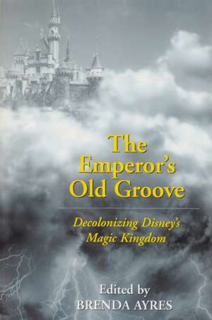 The Emperor's Old Groove de Brenda Ayres