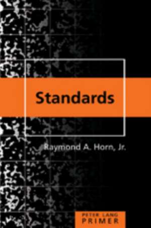 Standards Primer de Jr. Raymond A. Horn