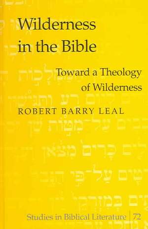 Wilderness in the Bible de Robert Barry Leal