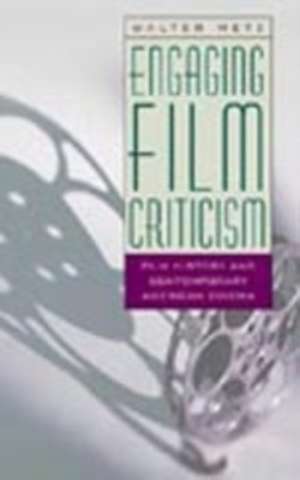 Engaging Film Criticism de Walter Metz