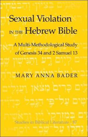 Sexual Violation in the Hebrew Bible de Mary Anna Bader