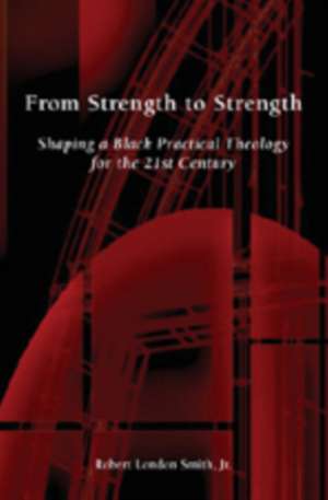 From Strength to Strength de Jr. Robert London Smith