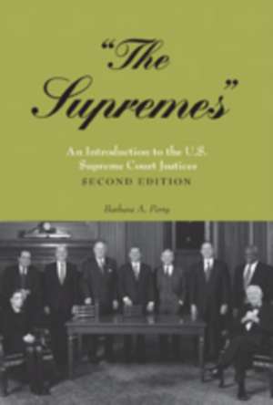 -The Supremes-: An Introduction to the U.S. Supreme Court Justices de Barbara A. Perry