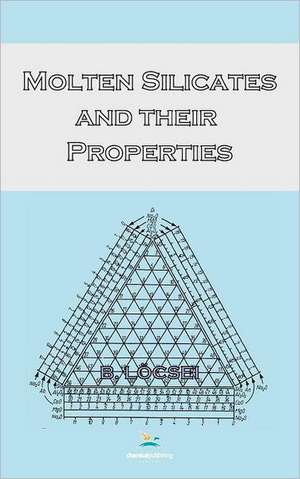 Molten Silicates and Their Properties de B. Locsei