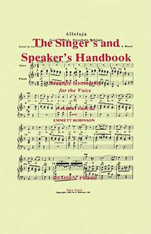 The Singer's and Speaker's Handbook de Emmett Robinson