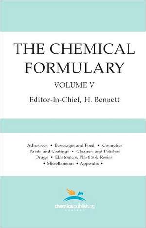 The Chemical Formulary, Volume 5 de H. Bennett