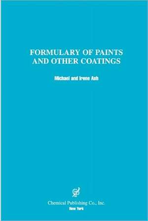 Formulary of Paints & Other Coatings de Ash