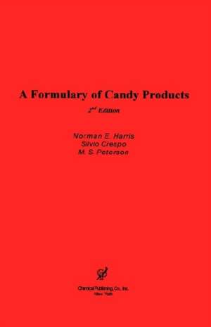 A Formulary of Candy Products de Norman Harris