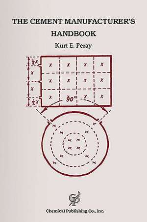 Cement Manufacturer's Handbook de Kurt E. Peray