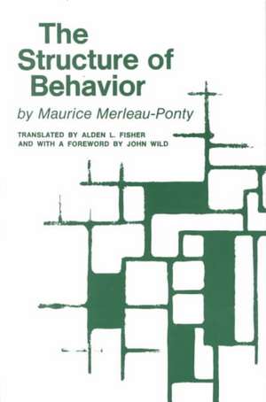 The Structure of Behavior de Maurice Merleau-Ponty