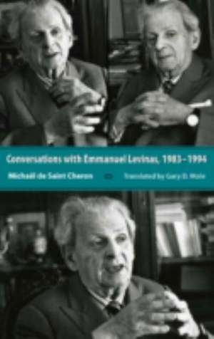 Conversations with Emmanuel Levinas: 1983-1994 de Mole de Saint Cheron