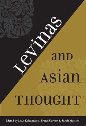 Levinas and Asian Thought de Leah Kalmanson