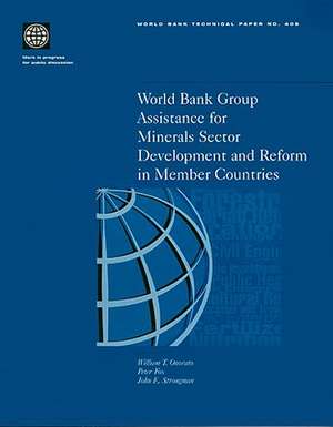 World Bank Group Assistance for Minerals Sector Development and Reform in Member Countries: "" de William T. Onorato