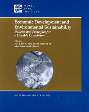 Economic Development and Environmental Sustainability: Policies and Principles for a Durable Equilibrium de Myilibrary