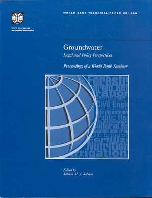 Groundwater: Proceedings of a World Bank Seminar de Salman M. a. Salman