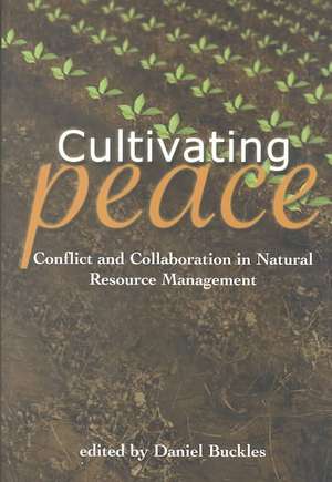 Cultivating Peace de Daniel Buckles