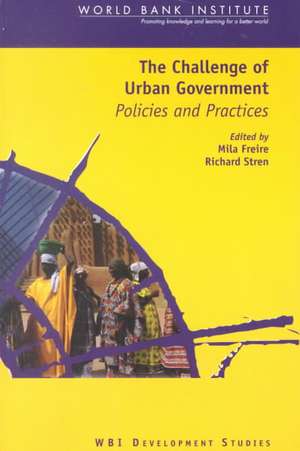 The Challenge of Urban Government: Policies and Practices de Mila Freire