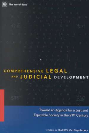 Comprehensive Legal and Judicial Development: Towards an Agenda for a Just and Equitable Society in the 21st Century de Rudolf V. Van Puymbroeck