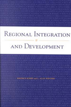 Regional Integration and Development de Maurice W. Schiff