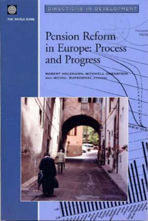 Pension Reform in Europe: Process and Progress de Robert Holzmann