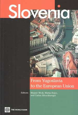 Slovenia: From Yugoslavia to the European Union de Policy World Bank